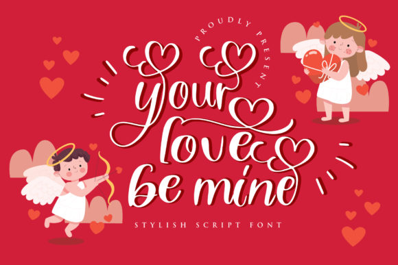 Your Love Be Mine: A Font for Romantic and Elegant Design
